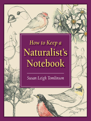 cover image of How to Keep a Naturalist's Notebook